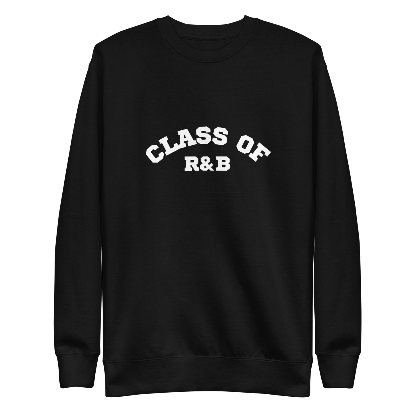 Class of R&B Unisex Premium Sweatshirt